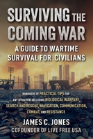 Surviving the Coming War: A Guide to Wartime Survival for Civilians 1510780734 Book Cover