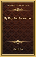 My Day And Generation 1432671529 Book Cover
