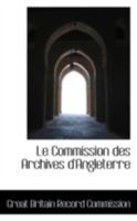 Le Commission Des Archives d'Angleterre 0559465750 Book Cover
