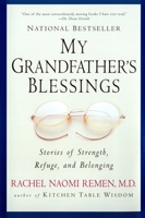 My Grandfather's Blessings : Stories of Strength, Refuge, and Belonging 1573228567 Book Cover