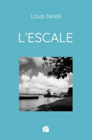 L'Escale (French Edition) 2754768688 Book Cover