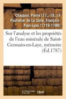 Sur l'Analyse Et Les Propriétés de l'Eau Minérale de Saint-Germain-En-Laye, Mémoire 2329048807 Book Cover