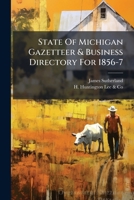 State Of Michigan Gazetteer & Business Directory For 1856-7 1024314456 Book Cover