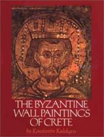 The Byzantine Wall Paintings of Crete (Art) 0873760239 Book Cover