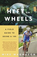 Heft on Wheels: A Field Guide to Doing a 180 1400052416 Book Cover