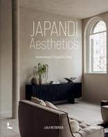Japandi Aesthetics: Harmonious, Minimalist and Functional Interiors 9401426848 Book Cover