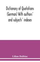 Dictionary of quotations (German) With authors' and subjects' indexes 9354039502 Book Cover