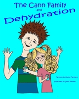 The Cann Family and Dehydration 0990304434 Book Cover