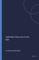 Aphrodite's entry into Greek epic (Mnemosyne, Bibliotheca classica Batava : Supplementum) 9004039465 Book Cover