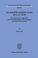 Der Materiell-Rechtliche Ansatz Des 127 StGB: Ein Angemessener Umgang Mit Den Herausforderungen Bei Der Verfolgung Von Darknet-Kriminalitat? (German Edition) 3428192397 Book Cover