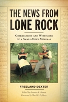 The News from Lone Rock: Observations and One-Liners of a Small-Town Pundit 0870207695 Book Cover