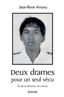 Deux drames pour un seul vécu: Île de La Réunion, île intense (French Edition) 2414457570 Book Cover