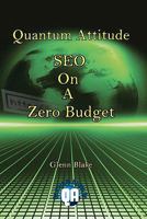 Quantum Attitude: Seo on a Zero Budget 1460906691 Book Cover