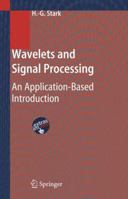 Wavelets and Signal Processing: An Application-Based Introduction 3642062466 Book Cover