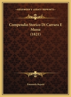 Compendio Storico Di Carrara E Massa 1167362861 Book Cover