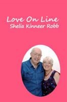 Love on Line: A True Story of the Love Between Two Mature, Christian Adults Who Met on the Internet on a Christian Website 148095084X Book Cover