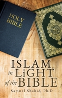 ISLAM IN LiGHT OF THE BIBLE 1630509027 Book Cover