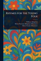Rhymes For The Young Folk 1018699597 Book Cover