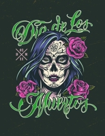 Dia de Los Muertos: Dia de Los Muertos Coloring Book, Sugar Skull Coloring Book for Adults - Sugar Skulls Coloring Book for Stress Relieving -Day of ... Gifts for Men and Women More than 30 Designs B08NYHTRKZ Book Cover