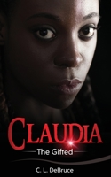 Claudia: The Gifted 1948708485 Book Cover