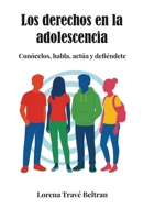 Los derechos en la adolescencia: Conócelos, habla, actúa y defiéndete (Spanish Edition) B0FPZ91W1D Book Cover