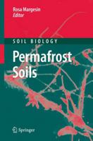 Permafrost Soils (Soil Biology) 354069370X Book Cover