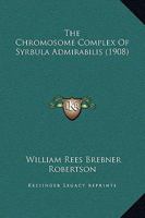 The Chromosome Complex Of Syrbula Admirabilis 1018809376 Book Cover