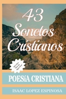 Poesía Cristiana: ''43 Sonetos Cristianos''. (Spanish Edition) B0GYFQKKRY Book Cover