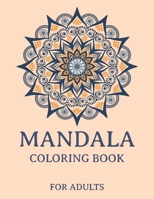 MANALA COLORING BOOK FOR ADULTS: CLASSIC MANDALAS FOR STRESS RELIEF AND RELAXATION B09BGF8GQ2 Book Cover