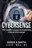 Cybersense: The Leader's Guide to Protecting Critical Information 1499128150 Book Cover