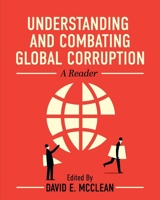 Understanding and Combating Global Corruption: A Reader 1793547882 Book Cover