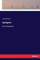 Spielgeist: Eine Phantasie 3337356699 Book Cover