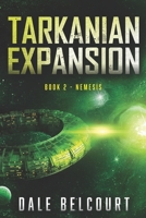 TARKANIAN EXPANSION: BOOK 2 NEMESIS B08BWD2ZLB Book Cover