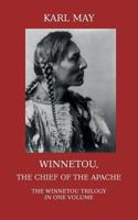 Winnetou, the Chief of the Apache: The Full Winnetou Trilogy in One Volume 191047200X Book Cover