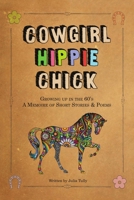 Cowgirl Hippie Chick 1483446921 Book Cover