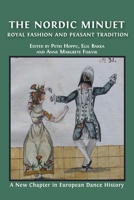 The Nordic Minuet: Royal Fashion and Peasant Tradition 1800648146 Book Cover