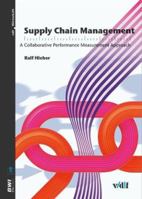 Supply Chain Management. A Collaborative Performance Measurement Approach 3728128325 Book Cover