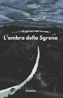 L'ombra della Sgrena (Italian Edition) B0D8TZFL6W Book Cover
