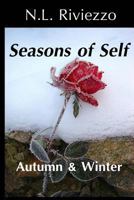 Seasons of Self: Autumn & Winter 1484034627 Book Cover