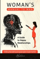 A Woman's Manual to Man: a Guide to Happy Relationships 1067058605 Book Cover