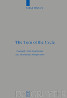 The Turn Of The Cycle: 1 Samuel 1-8 In Synchronic And Diachronic Perspectives (Beiheft Zur Zeitschrift Fur Die Alttestamentliche Wissenschaft) 3110181231 Book Cover