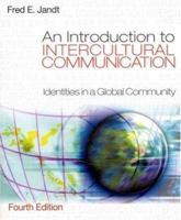 An Introduction to Intercultural Communication: Identities in a Global Community 1483344304 Book Cover