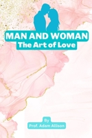 Love Hypothesis: MAN AND WOMAN The Art of Love: Part-1 B0BF3G811N Book Cover