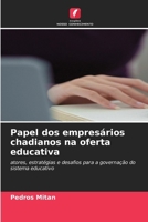 Papel dos empresários chadianos na oferta educativa (Portuguese Edition) 6630431685 Book Cover