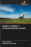 Sedia a rotelle a riconoscimento vocale (Italian Edition) 6208546885 Book Cover