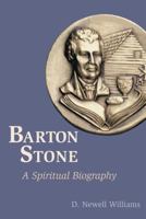Barton Stone: A Spiritual Biography 0827202288 Book Cover
