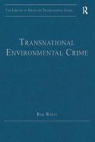 Transnational Environmental Crime: Toward an Eco-Global Criminology 1843928027 Book Cover