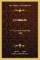 Monticello: A Picture Of The Past 1120328675 Book Cover