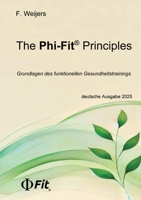 The Phi-Fit Principles: Grundlagen des funktionellen Gesundheitstrainings (German Edition) 3384511034 Book Cover