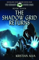The Shadow Grid Returns: Book Seven of the Dragon Stone Saga 1720220999 Book Cover